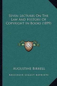 portada seven lectures on the law and history of copyright in books (1899)