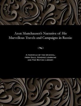 portada Aron Munchausen's Narrative of His Marvellous Travels and Campaigns in Russia