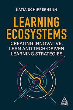 portada Learning Ecosystems: Creating Innovative, Lean and Tech-Driven Learning Strategies (en Inglés)