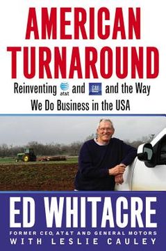 portada American Turnaround: Reinventing AT&T and GM and the Way We Do Business in the USA (in English)