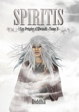 portada Spiritis: Les Peuples d'Elwinah, tome 3 (en Francés)