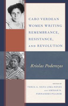 portada Cabo Verdean Women Writing Remembrance, Resistance, and Revolution: Kriolas Poderozas (in English)