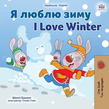 portada I Love Winter (Ukrainian English Bilingual Children's Book) (en Ucrania)