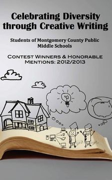 portada Celebrating Diversity through Creative Writing: Winners & Honorable Mentions: 2012/2013 (in English)