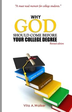 portada Why God Should Come Before Your College Degree (en Inglés)