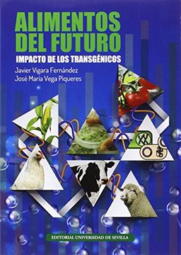 portada Alimentos del futuro.: Impacto de los transgénicos