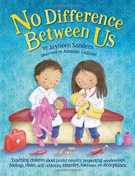 portada No Difference Between Us: Teach children gender equality, respect, choice, self-esteem, empathy, tolerance, and acceptance (in English)