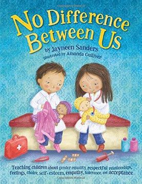 portada No Difference Between Us: Teach children gender equality, respect, choice, self-esteem, empathy, tolerance, and acceptance (en Inglés)