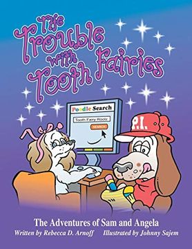 portada The Trouble With Tooth Fairies: The Adventures of sam and Angela (en Inglés)