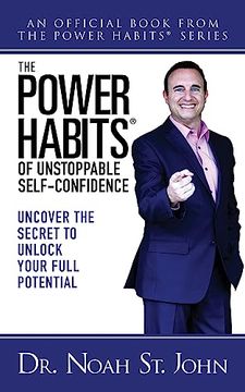 portada The Power Habits® of Unstoppable Self-Confidence: Uncover the Secret to Unlock Your Full Potential 