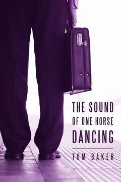 portada the sound of one horse dancing (en Inglés)