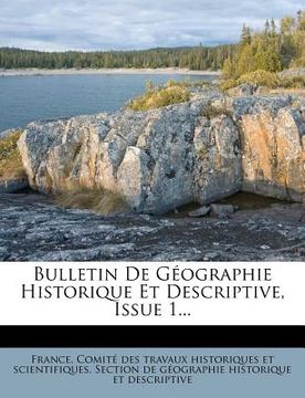 portada Bulletin De Géographie Historique Et Descriptive, Issue 1... (in French)