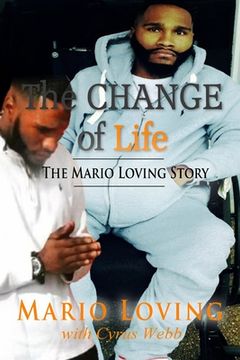 portada The Change of Life: The Mario Loving Story (en Inglés)
