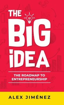 portada The Big Idea: The Roadmap to Entrepreneurship (en Inglés)