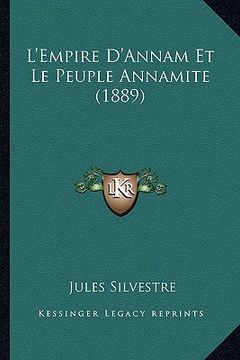portada L'Empire D'Annam Et Le Peuple Annamite (1889) (en Francés)