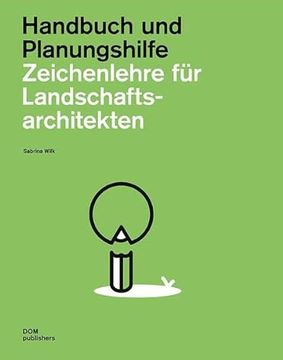 portada Zeichenlehre für Landschaftsarchitekten Handbuch und Planungshilfe (en Alemán)