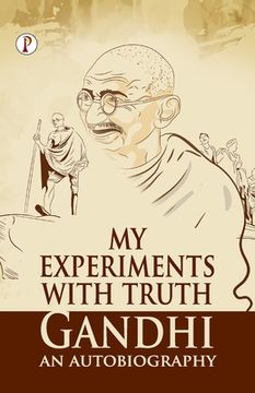 portada My Experiments With Truth: Gandhi An Autobiography (en Inglés)
