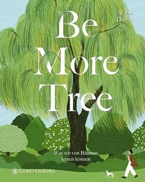portada Be More Tree was wir von Bäumen Lernen Können (en Alemán)
