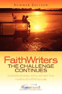 portada faithwriters-the challenge continues-summer edition (en Inglés)