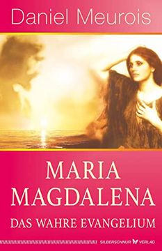 portada Maria Magdalena - das Wahre Evangelium (en Alemán)