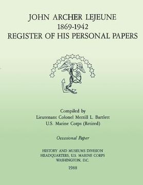 portada John Archer LeJeune, 1869-1942: Register of His Personal Papers (en Inglés)