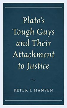 portada Plato’S Tough Guys and Their Attachment to Justice (en Inglés)