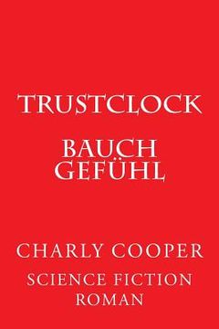 portada TRUSTcLOCK: Bauchgefühl (en Alemán)