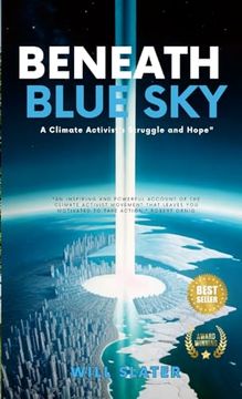 portada Beneath the Blue Sky: A Climate Activist's Struggle and Hope" (en Inglés)