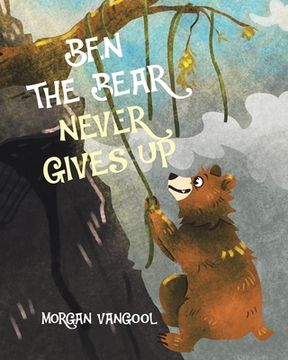 portada Ben the Bear Never Gives Up (en Inglés)
