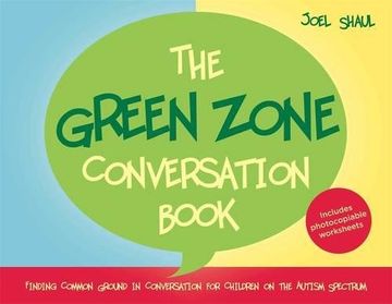 portada The Green Zone Conversation Book: Finding Common Ground in Conversation for Children on the Autism Spectrum
