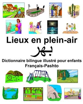 portada Français-Pashto Lieux en plein-air Dictionnaire bilingue illustré pour enfants (en Francés)
