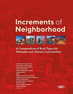 portada Increments of Neighborhood: A Compendium of Built Types for Walkable and Vibrant Communities (en Inglés)