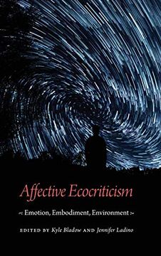 portada Affective Ecocriticism: Emotion, Embodiment, Environment (en Inglés)
