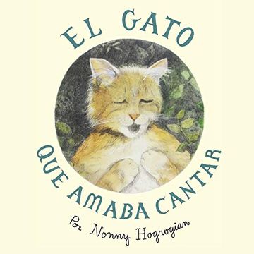 portada El Gato que Amaba Cantar: The cat who Loved to Sing - Spanish Edition