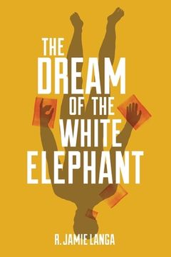 portada The Dream of the White Elephant (en Inglés)