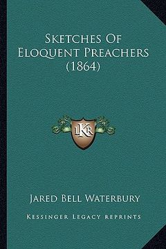 portada sketches of eloquent preachers (1864) (en Inglés)