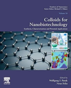 portada Colloids for Nanobiotechnology: Synthesis, Characterization and Potential Applications: Volume 16 (Frontiers of Nanoscience, Volume 16) (en Inglés)