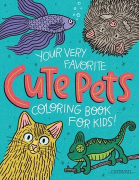 portada Your Very Favorite CUTE PETS Coloring Book for Kids (en Inglés)