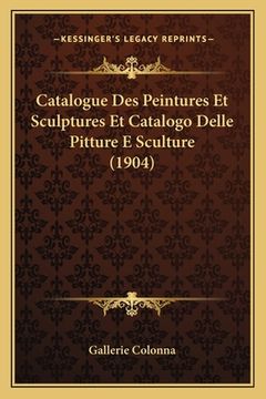 portada Catalogue Des Peintures Et Sculptures Et Catalogo Delle Pitture E Sculture (1904) (in French)