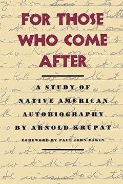 portada For Those who Come After: A Study of Native American Autobiography (in English)
