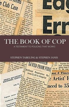portada The Book of Cop: A Testament to Policing That Works (en Inglés)