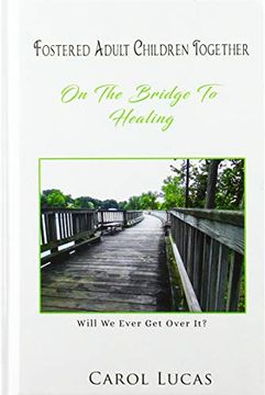 portada Fostered Adult Children Together: On the Bridge to Healing (en Inglés)