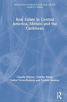 portada Real Estate in Central America, Mexico and the Caribbean (Routledge International Real Estate Markets Series) 
