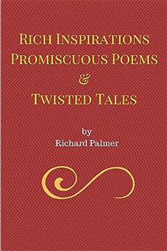 portada Rich Inspirations Promiscuous Poems and Twisted Tales.