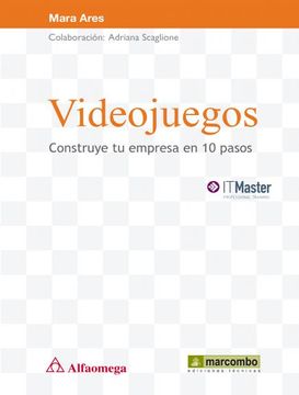 portada Videojuegos: Construye tu Empresa en 10 Pasos (Marcombo Alfaomega) (in Spanish)