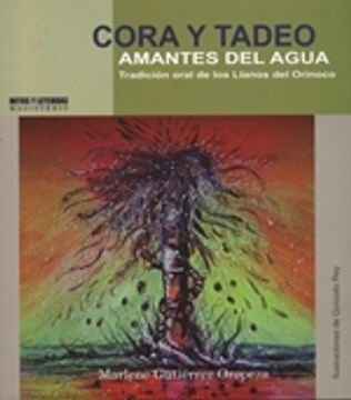 portada Cora Y Tadeo, Amantes Del Agua, Leyendas De Los Llanos Del Orinoco