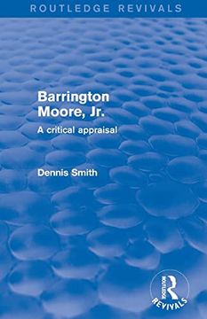 portada Barrington Moore jr: A Critical Appraisal (in English)