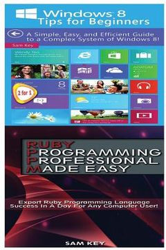 portada Windows 8 Tips for Beginners & Ruby Programming Professional Made Easy (in English)