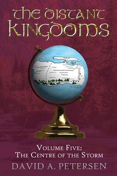 portada The Distant Kingdoms Volume Five: The Centre of the Storm (en Inglés)