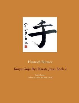 portada Koryu Goju Ryu Karate Jutsu Book 2: English Edition 